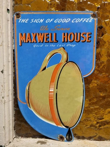 VINTAGE MAXWELL HOUSE PORCELAIN SIGN OLD HOT COFFEE TEA CAFE RESTAURANT BEVERAGE