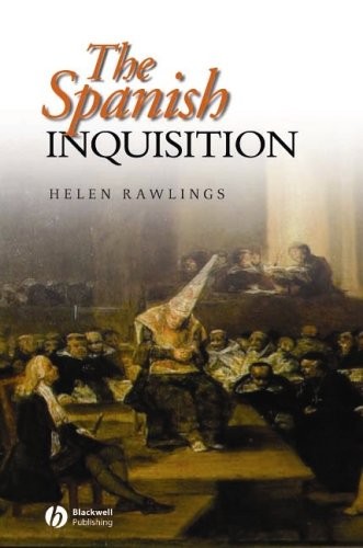 The Spanish Inquisition (Historical Association Studies) By Helen Rawlings