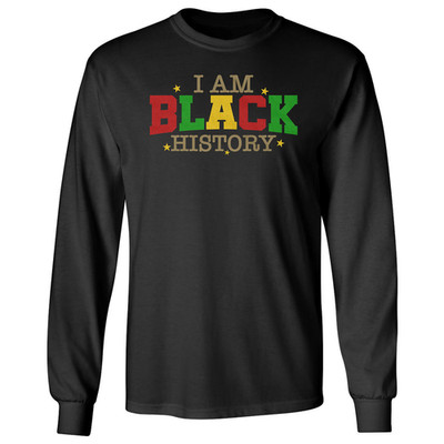 I Am Black History Juneteenth 1865 Black Freedom Long Sleeve T-Shirt