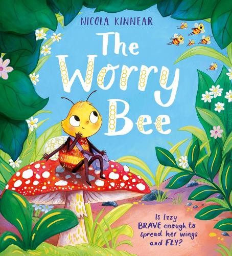 The Worry Bee: an inspiring funny picture book by Nicola Kinnear | HB | 2025 - Image 5