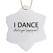 3dRose Whats Your Superpower-Funny Dancing Love Gift for Dancers Snowflake