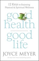 Joyce Meyer | Good Health, Good Life | Buch | Englisch (2014) | Gebunden