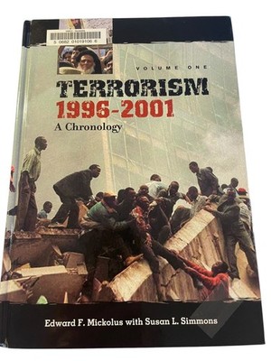 Terrorism 1996-2001 Mickolus 2002 First Edition Chronology Greenwood