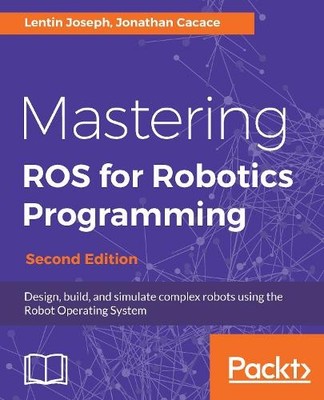 Lentin Joseph Jonathan  Mastering ROS for Robotics Program (Digital) (UK IMPORT)