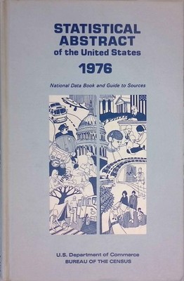 Statistical Abstract of the United States 1976. Richardson, Elliot L. and Robert