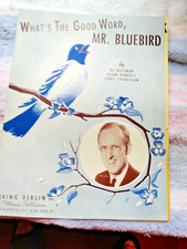 SHEET MUSIC WHAT'S THE GOOD WORD, MR BLUEBIRD 1943