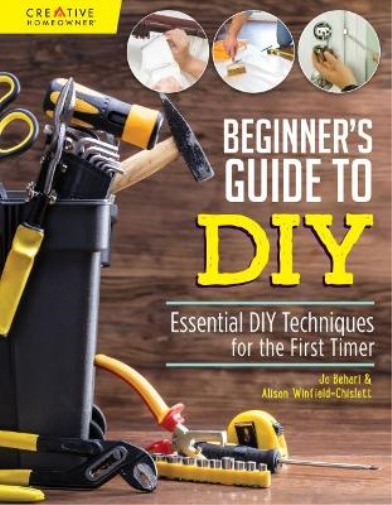 Alison Winfield-Chislett Jo Behari Beginner's Guide to DIY (Tascabile)