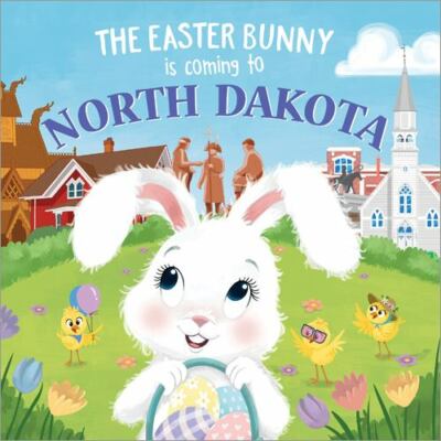 Easter Bunny Is Coming to North Dakota, Hardcover by James, Eric; Lobo, Mari ...