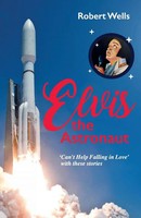 Robert Wells | Elvis The Astronaut | Taschenbuch | Englisch (2024)