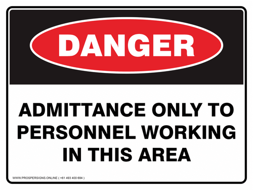 Danger Safety Sign - Admittance Only to Personnel Working in This Area, Aussie - Picture 3 of 3