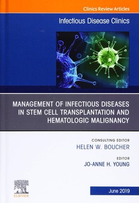 Management of Infectious Diseases in Stem Cell Transplantation and Hematolog...
