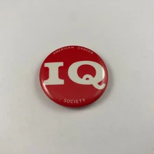 Vintage IQ American Cancer Society Button, Pinback
