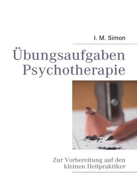 Übungsaufgaben Psychotherapie Ingo Michael Simon Taschenbuch 144 S. Deutsch 2007