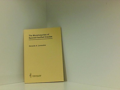 The Morphosyntax of Spanish-lexified Creoles: A comparative Overview (LINCOM Stu