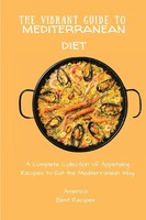America Best Recipes | The Vibrant Guide To Mediterranean Diet | Taschenbuch