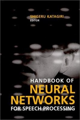 Handbook of Neural Networks for Speech Processing Hardcover