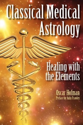 Classical Medical Astrology by Oscar Hofman (Paperback Book)