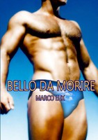 Bello Da Morire Marco Lux Taschenbuch Kartoniert / Broschiert Italienisch 2017