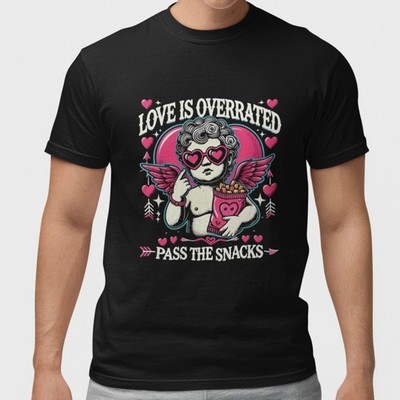 Love Is Overrated Pass The Snacks Funny Angel Graphic T-Shirt Unisex Tee