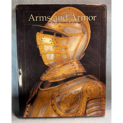 #ad Arms and Armor in the Art Institute of Chicago Karcheski $39.95