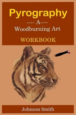 Johnson Smith Pyrography -A Woodburning Art Workbook (Taschenbuch)