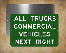 ALL TRUCKS COMMERCIAL VEHICLES NEXT RIGHT   8" x 12" metal sign Made in USA