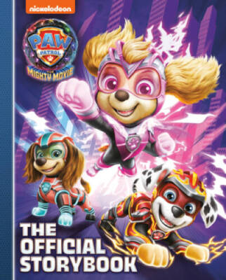 PAW Patrol: The Mighty Movie: The Official Storybook - Hardcover - GOOD