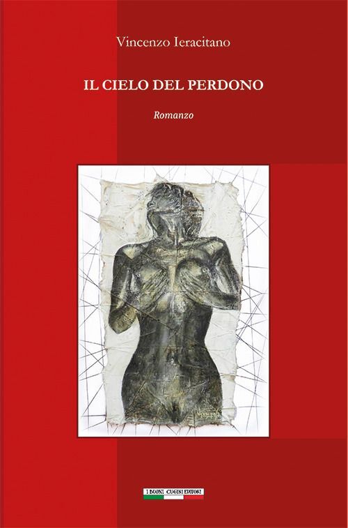 Libro Nuovo - Ieracitano Vincenzo - Il Cielo Del Perdono  - I Buoni Cugini