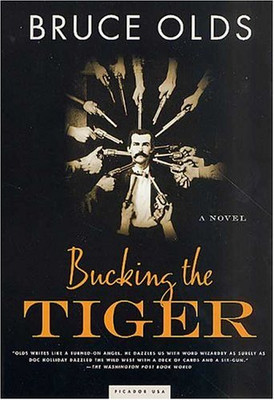 Bucking the Tiger: A Novel - Olds, Bruce