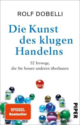Die Kunst Des Klugen Handelns | Dobelli, Rolf | Kartoniert | 9783492321105-image
