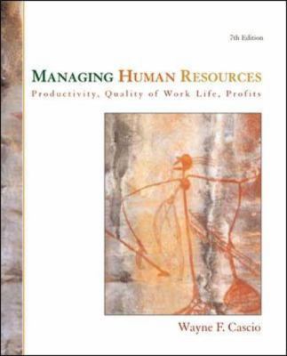 Managing Human Resources: Productivity, Quality of Work Life, Profits