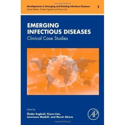 Emerging Infectious Diseases Clinical Case Studies Ergonul Can Akova Volume 1
