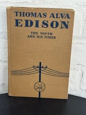 1933 Thomas Alva Edison, The Youth and His Times by W. E. Wise Book Novel