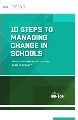Jeffrey Benson 10 Steps to Managing Change in Schools (Paperback) ASCD Arias