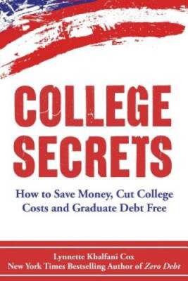 College Secrets: How to Save Money, Cut College Costs and Graduate De - GOOD