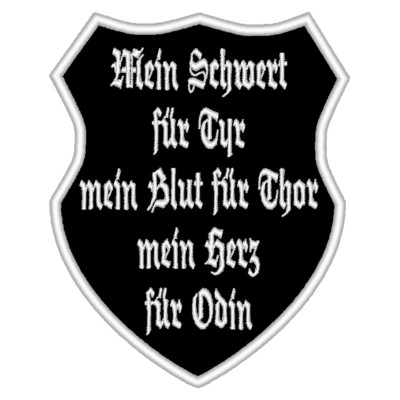 Mein Schwert für Tyr mein Blut für Thor mein Herz für Odin Wappen Aufnäher Patch