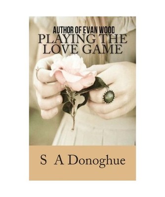 Playing The Love Game, Donoghue, S A