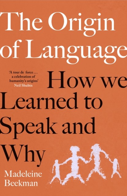 The Origin of Language by Madeleine Beekman (Hardback Book)