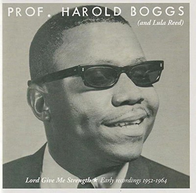 Boggs,harold - Lord Give Me Strength - Music CD