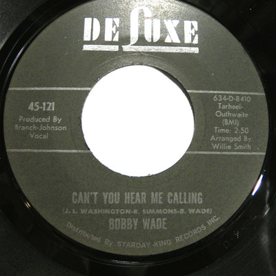 Bobby Wade   Can't You Hear Me Calling 1970 Deluxe 45-121 Vinyl 45 Single