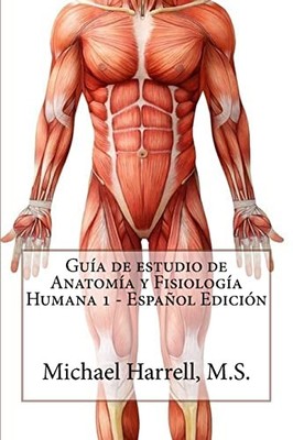 Gu�a de estudio de anatom�a y fisiolog�a humana 1 (Primera Edici�n) (Wildlife o,