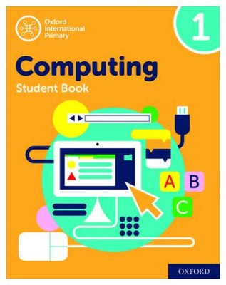 Oxford International Computing: Student Book 1 by Alison Page
