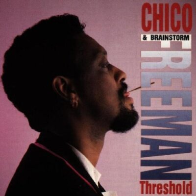 Freeman Chico & Brainstorm - Threshold*