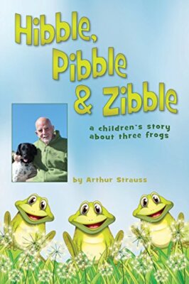 Strauss - Hibble Pibble and Zibble  A children's story about 3 frogs - - X555z