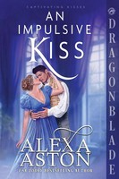 Alexa Aston | An Impulsive Kiss | Taschenbuch | Englisch (2025)