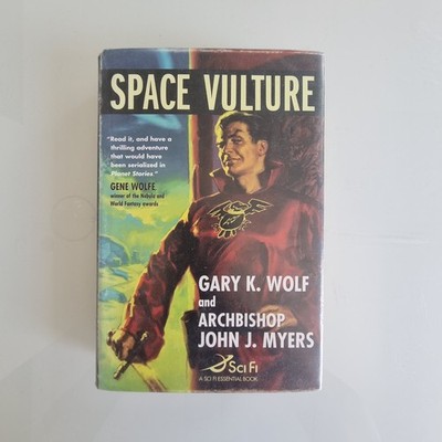 Space Vulture by John J. Myers and Gary K. Wolf (2008, Hardcover)