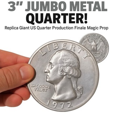 METAL JUMBO 3'' US QUARTER COIN Finale for Misers Dream Prop Gimmick Big Silver