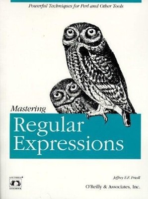 Mastering Regular Expressions Paperback Jeffrey E. F. Freidl