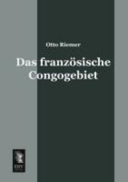 Thumbnail - Otto Riemer | Das Französische Congogebiet | Taschenbuch | Deutsch