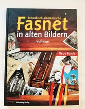 Schwäbisch-alemannische Fasnet in alten Bildern  Allgäu Hegau Donau Baar - Wager